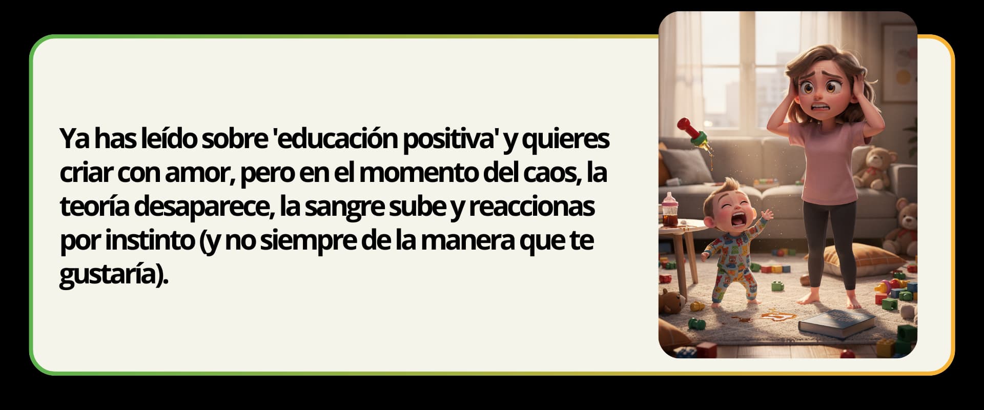 Ya has leido sobre educacion positiva pero en el momento del caos la teoria desaparece